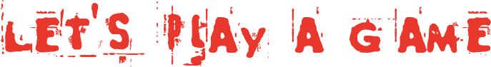 Let's Play a Game
